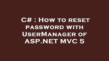 C# : How to reset password with UserManager of ASP.NET MVC 5