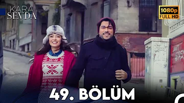 Kara Sevda 49. Bölüm FULL HD