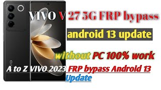 vivo v27 5g frp bypass without pc