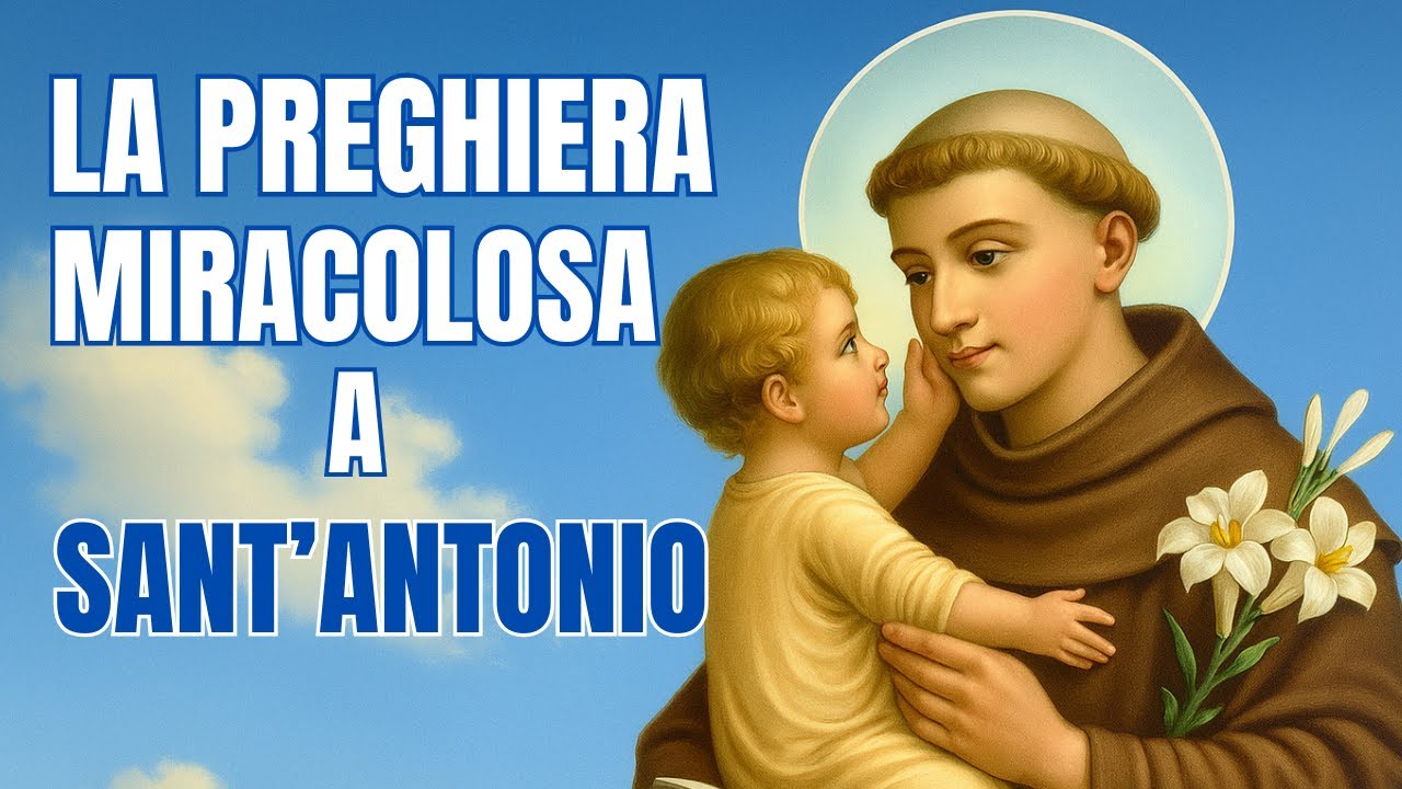la-preghiera-miracolosa-a-sant-antonio-da-padova-miracoli-e-grazie