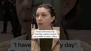 'I have cried every day': Fired fed workers protest cuts at GOP senators' offices