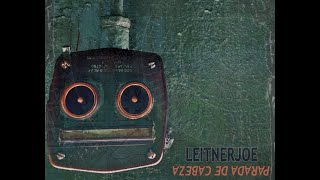 New Album 'PARADE DE CABEZA'  (leitnerjoe.bandcamp.com) by leitnerjoe 261 views 10 months ago 2 minutes, 45 seconds