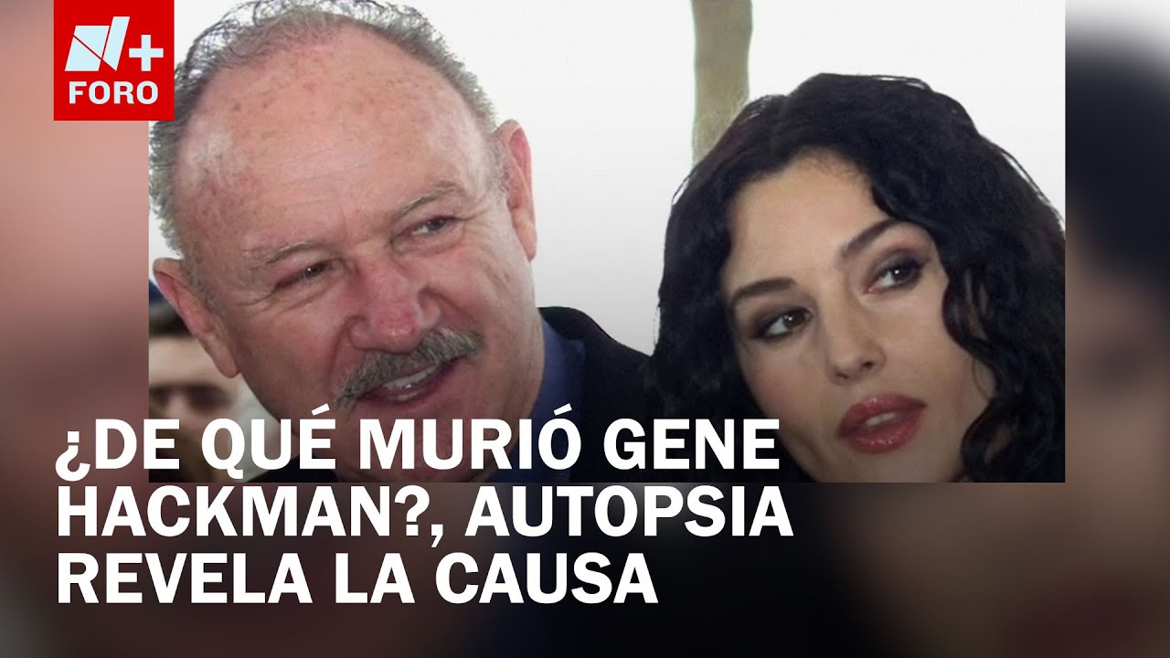 Autopsia de Gene Hackman revela causa de muerte, ¿de qué murieron el ...