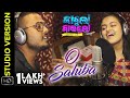 O sahiba  studio version  kabula barabula searching laila  odia movie  biswajeet  ananya