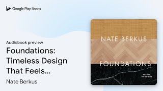 Celebrity Foundations: Timeless Design That Feels… by Nate Berkus · Audiobook preview Profile