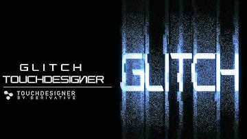 Glitch Effect - Touchdesigner Tutorial