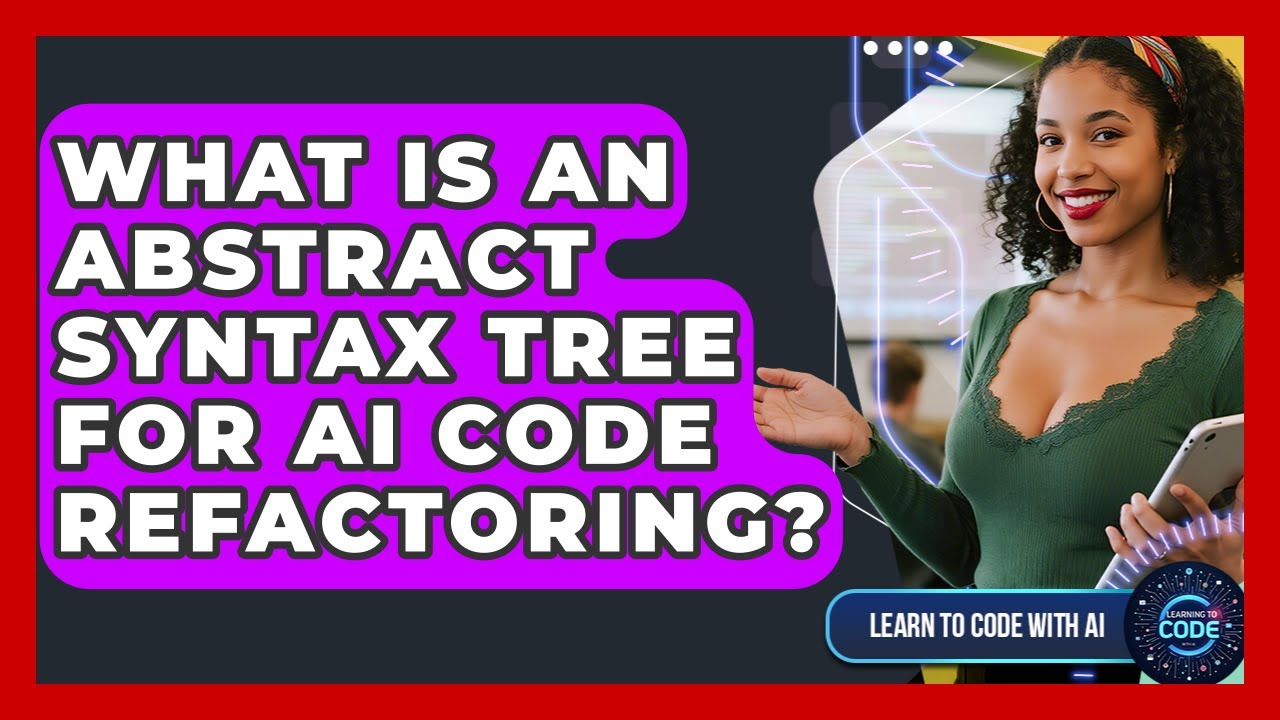 What Is An Abstract Syntax Tree For AI Code Refactoring? - Learning To ...