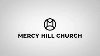 Mercy Hill Service - 10/16/22 - Brad Dunlap- James 2:5-17