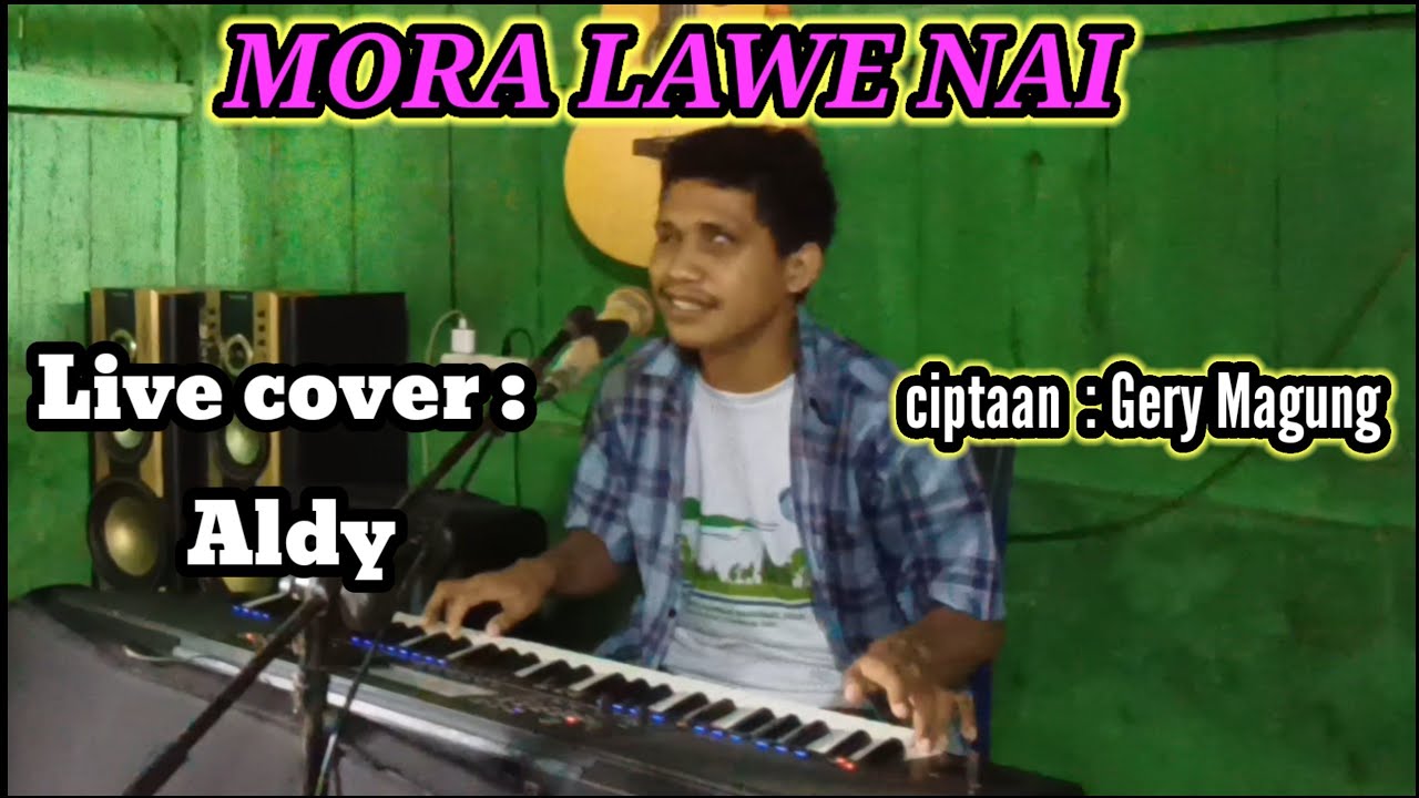 Lagu manggarai  gery magung//mora lawe nai//cover aldy//2005