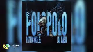 Patrickxxlee & Jae Cash - Polopolo 