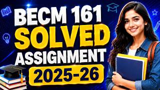 BECM 161 SOLVED ASSIGNMENT 2025-26