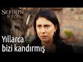 Sefirin Kızı 45. Bölüm - Yıllarca Bizi Kandırmış