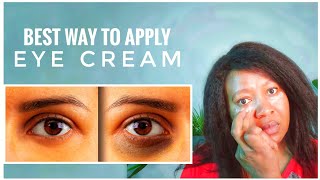 HOW TO APPLY EYE CREAM TO  REDUCE WRINKLES, PUFFINESS & DARK CIRCLES