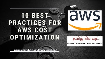 10 Best Practices for AWS Cost Optimization | #awsintamil  | Tamil Cloud
