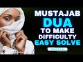 Mustajab quran recitation that make any difficulty in problem will easy solve 