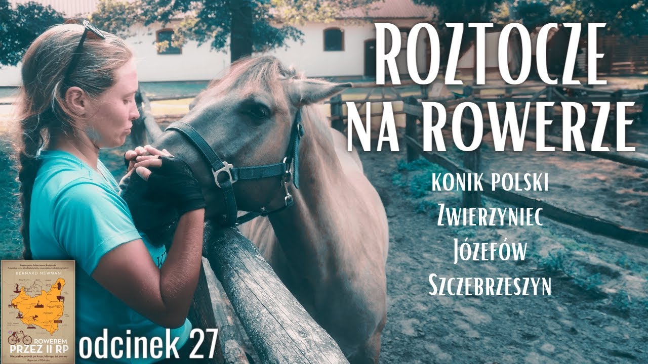 ROZTOCZE rowerem - poznaj krainę Konika Polskiego