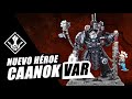 El NUEVO Héroe de los Manos de Hierro es un Tanque con Patas!  //  Caanok_Var_Warhammer_40K_