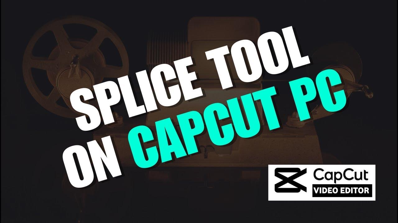 SOLVED! A Solution to Can't Find Splice Tool on CapCut for PC YouTube