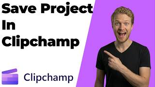 How To Save Project In Clipchamp (2026 Easy Guide)