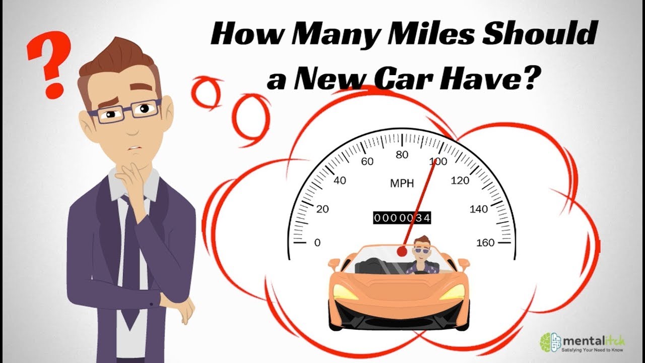 How Many Miles Should A New Car Have?