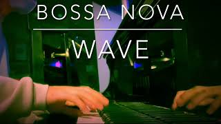 Video thumbnail of "WAVE/BossaNova"