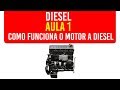 Curso Diesel  - Aula 1 como funciona o motor a Diesel