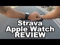 Strava Apple Watch App Review