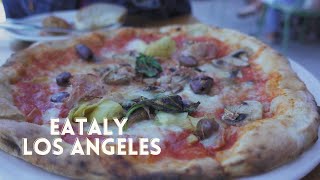 Italy in Los Angeles // Eataly LA // Vlog