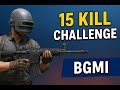 15 KILL CHALLENGE | DAY 9/365 | BGMI LIVE