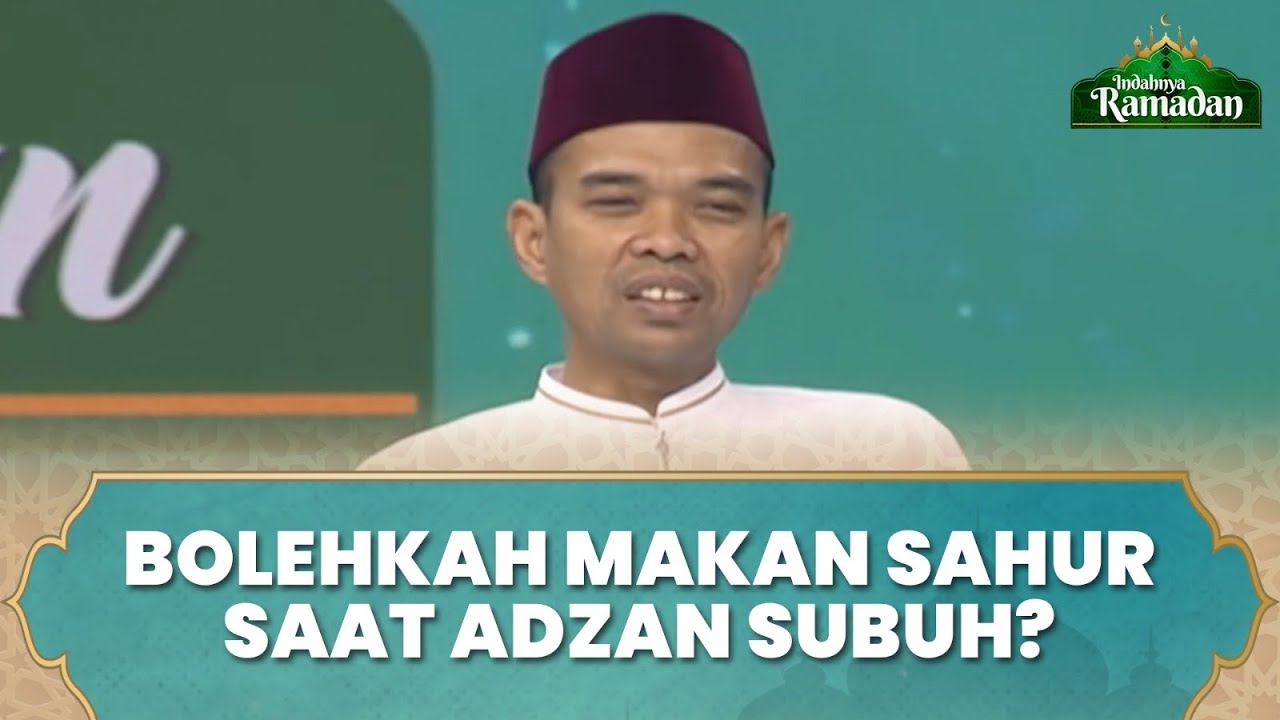 Hukum Minum Saat Adzan Subuh Sudah Berkumandang | Ustadz Abdul Somad