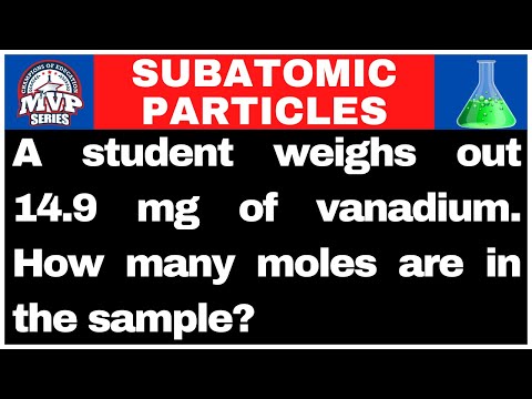 A student weighs out 14.9 mg of vanadium. How many moles are in the sample?