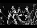 Blessed Be The Name - David & Nicole Binion