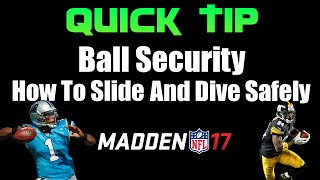 Madden 17 Tips: Ball Security | How To Slide With QB and Dive Safely To Avoid Hit Sticks