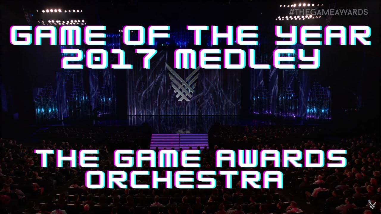 GAME OF THE YEAR 2017 Medley - The Game Awards Orchestra - YouTube