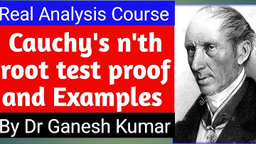 lecture 41 -  Cauchy nth root test proof and examples@ My Dear Maths