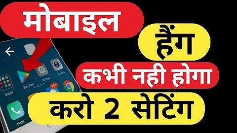 mobile hang hone se kaise bachaye |Mobile hanging problem solve turn on only 2 secret setting in hin