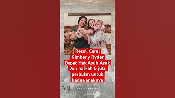 Resmi Cerai Kimberly Ryder dapat hak asuh anak dan nafkah 6 juta perbulan #shorts