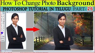 Learn Photoshop #26 How to change photo background in Photoshop in Telugu Video Tutorial |