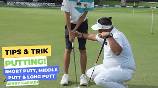 Tips & Trik Putting! Short Putt, Middle Putt, Long Putt by Benny Kasiadi