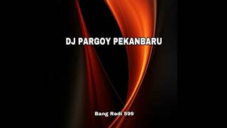 DJ PARGOY PEKANBARU