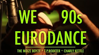 The NoiZe BoYze x Charly Kettle x T.P. RoXXter - Eurodance you gave me the best time of my life
