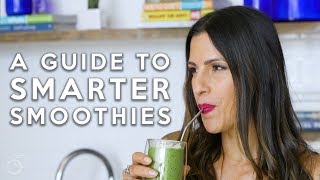 Smarter Smoothies // A Nutritionist’s Guide to Making Healthy Smoothies