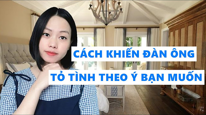 Làm thế nào để con trai tỏ tình với mình năm 2024