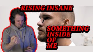 METAL SINGER REACTS | Rising Insane - Something Inside Of Me (Official Video) | BLUE SKY THEORY