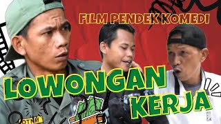 Lowongan Kerja - Film Pendek Komedi