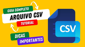 ARQUIVO CSV | GUIA RÁPIDO COMO ABRIR E ORGANIZAR ARQUIVO CSV NO EXCEL