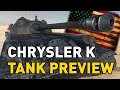 World of Tanks || Chrysler K - Tank Preview