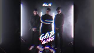 G.o.d Gang - All In (Official Audio Video)