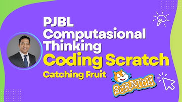 Apa Itu Computational Thinking? (Contoh Project Game Scratch Menangkap Buah)