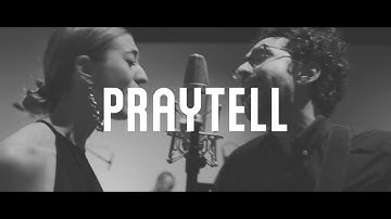 Praytell | Better Together (Official Video)